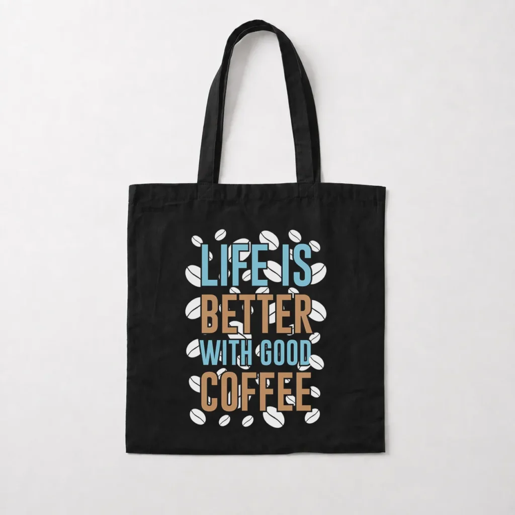 توت بگ قهوه طرح Life Is Better With Good Coffee کد 8579