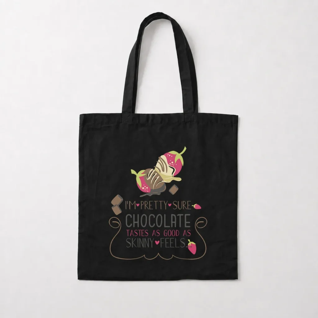 توت بگ طرح I'm Pretty Sure Chocolate Tastes As Good As Skinny Feels کد 9052