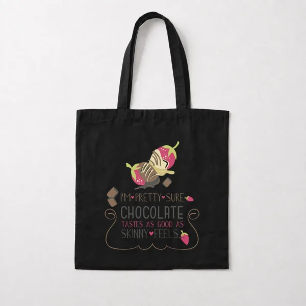 توت بگ طرح I'm Pretty Sure Chocolate Tastes As Good As Skinny Feels کد 9052