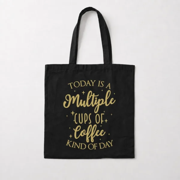 توت بگ قهوه طرح Today Is A Multiple Cups Of Coffee Kind Of Day کد 9311
