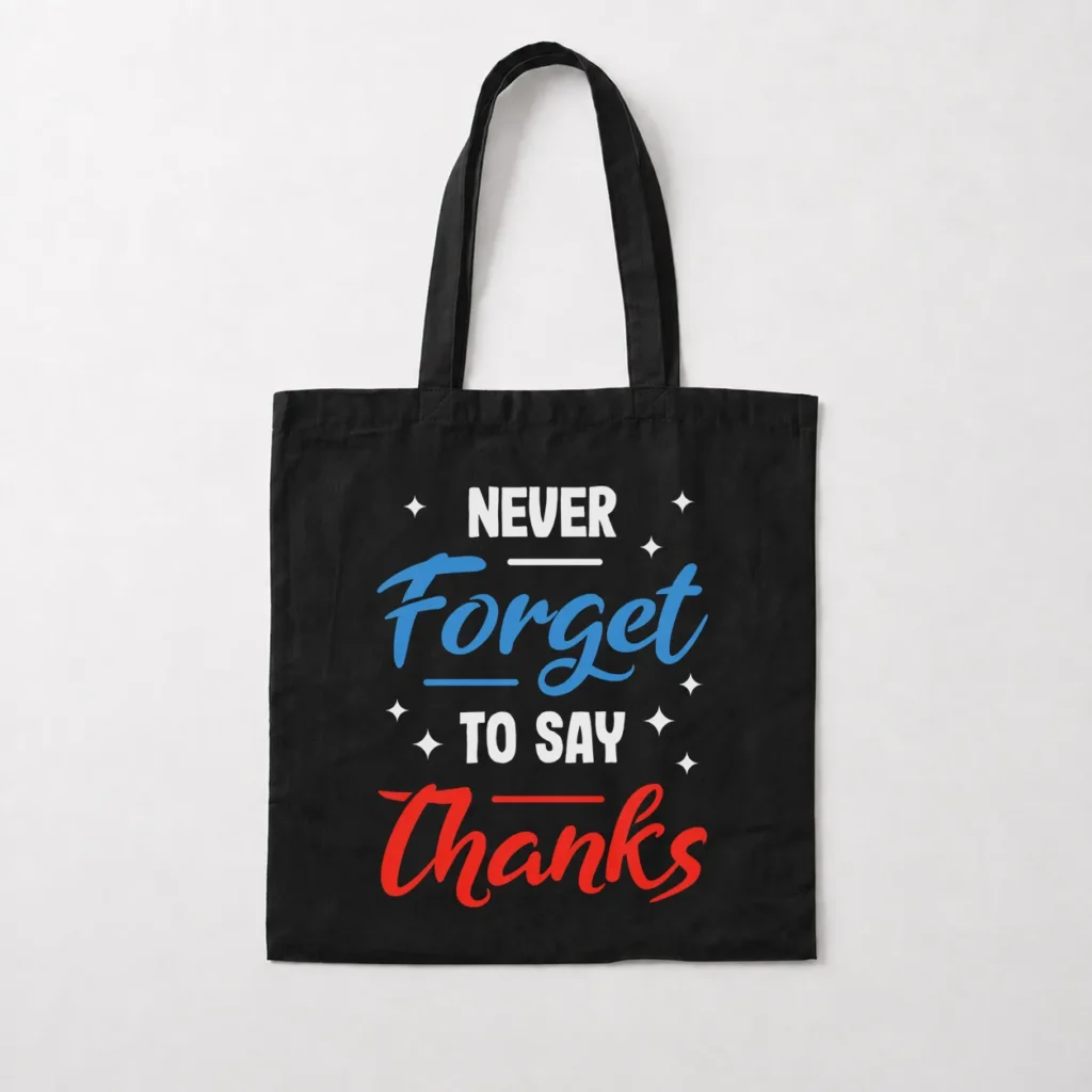 توت بگ انگیزشی طرح نوشته Never Forget to Say Thanks کد 9371
