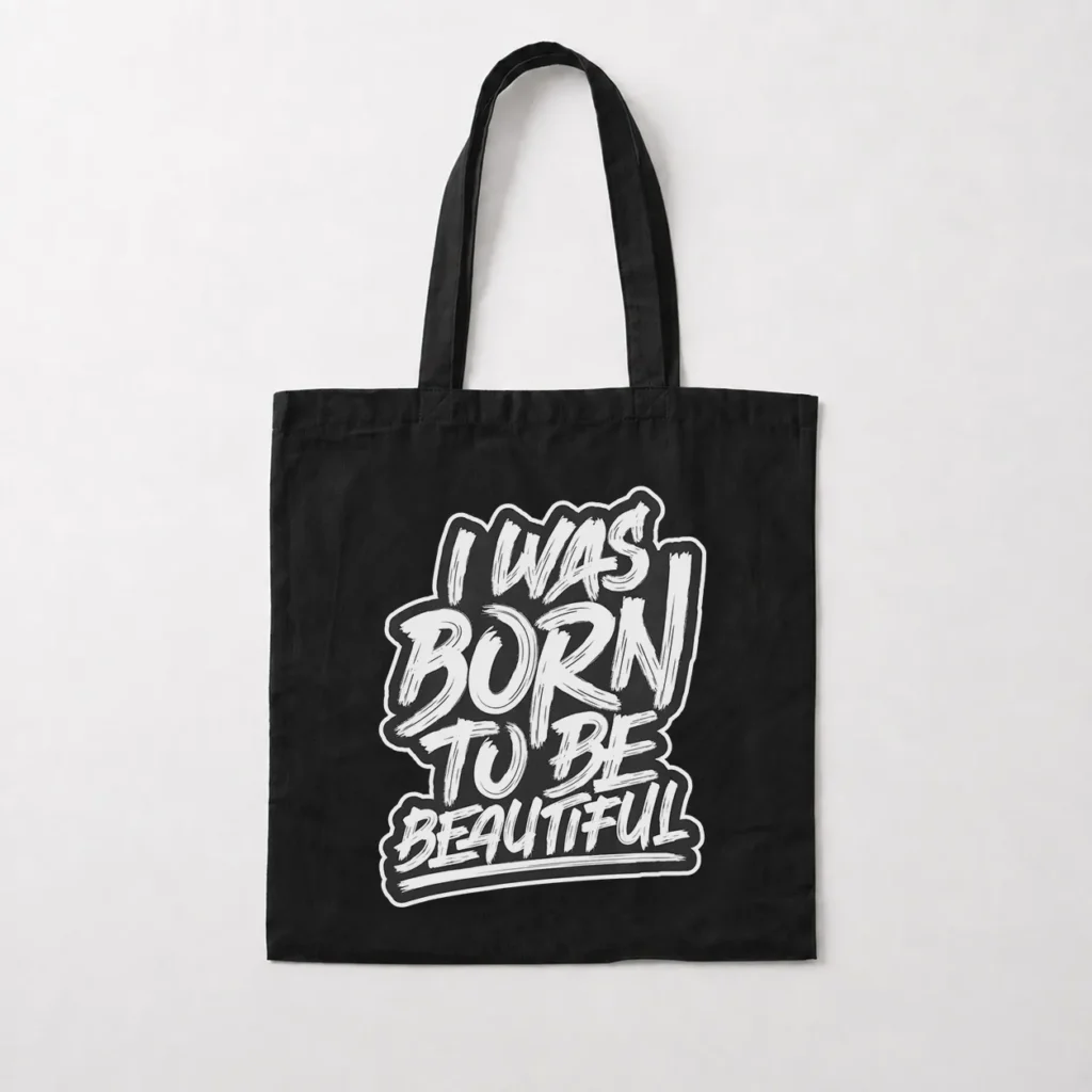 توت بگ نوشته I Was Born To Be Beautiful کد 9442