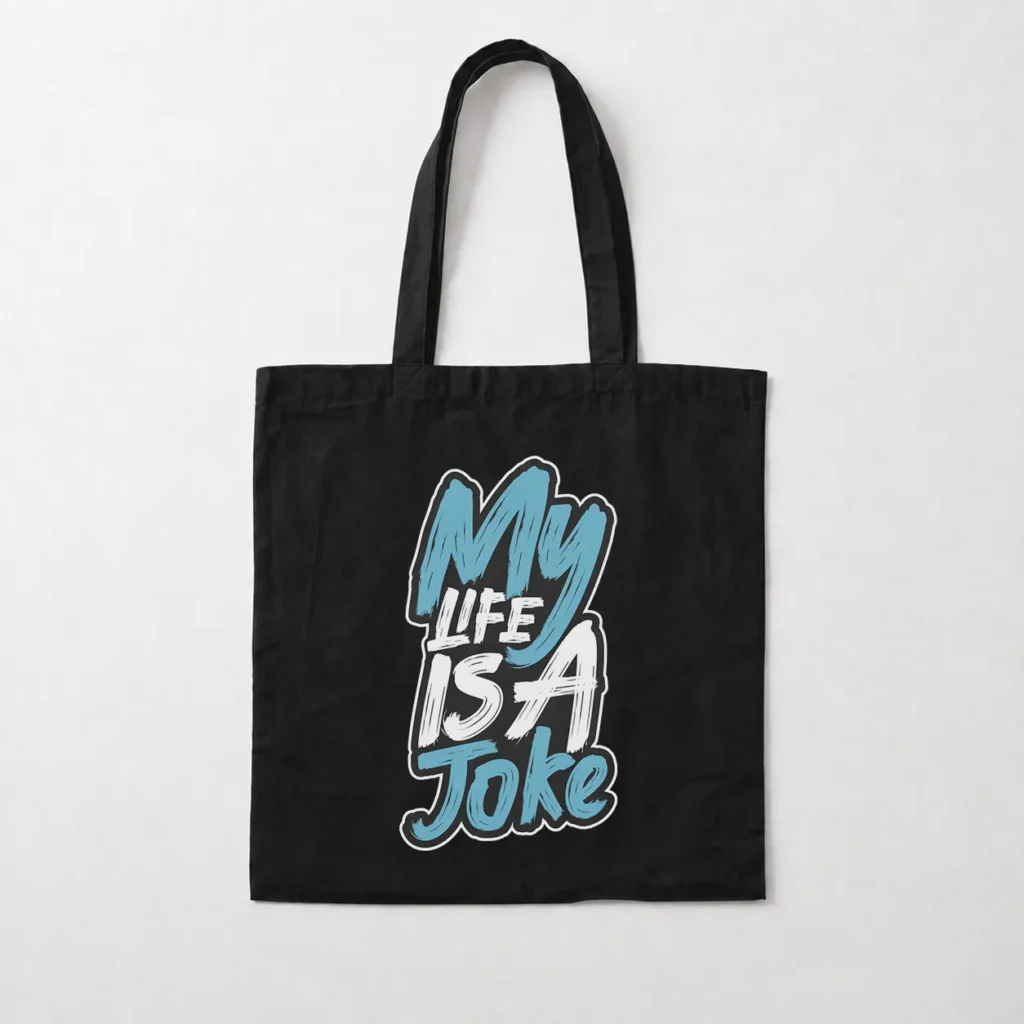 توت بگ نوشته My Life Is A Joke کد 9445