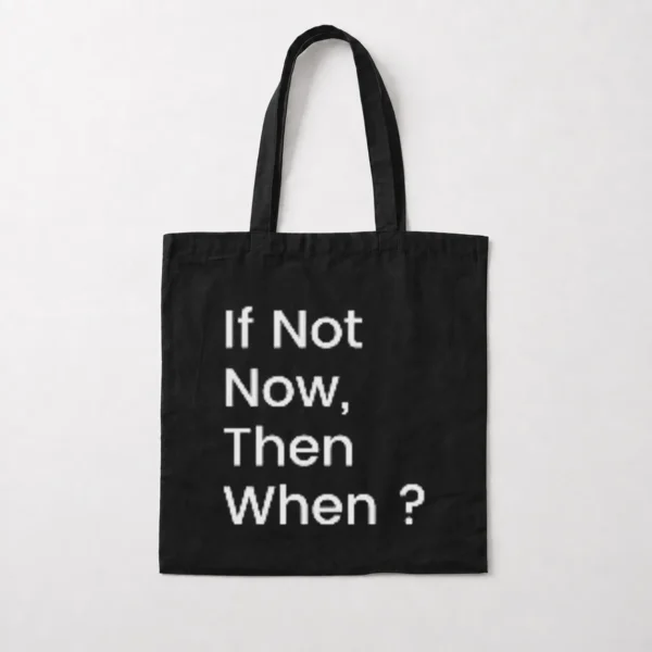 توت بگ انگیزشی نوشته If Not Now Then When کد po1024