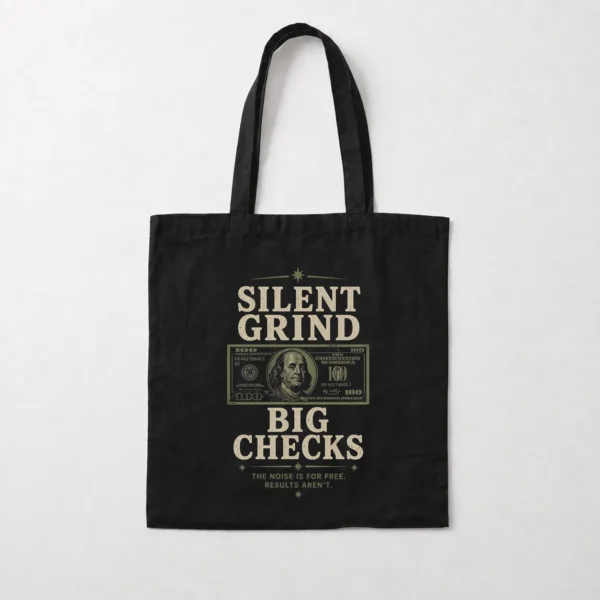 توت بگ انگیزشی نوشته Silent Grind Big Checks کد po1321