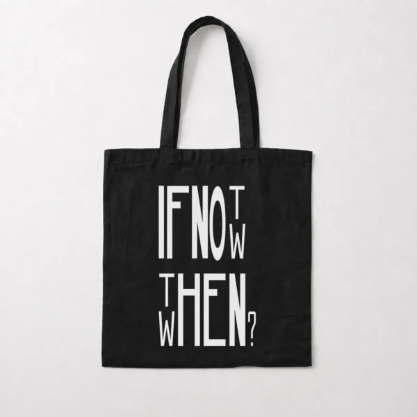 توت بگ انگیزشی نوشته If Not Now Then When کد po1359