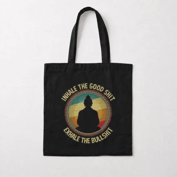 توت بگ نوشته Inhale the Good Exhale the Bullshit کد po1431