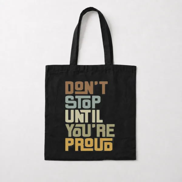 توت بگ انگیزشی نوشته Don’t Stop Until You’re Proud کد po1574
