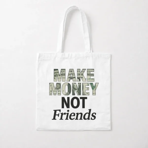 توت بگ تایپوگرافی Make Money Not Friends کد po2624