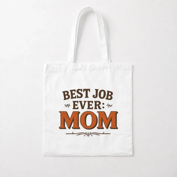 توت بگ مامان نوشته Best Job Ever Mom کد po326