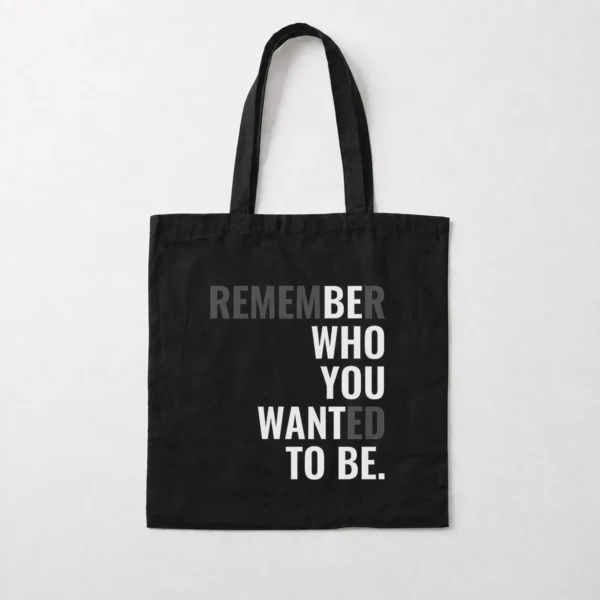 توت بگ تایپوگرافی انگیزشی Remember Who You Wanted To Be کد po4121