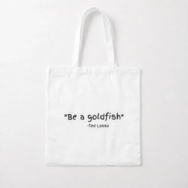 توت بگ تد لاسو طرح Be a Goldfish (Ted Lasso) کد po460