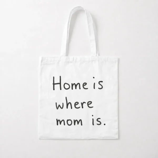 توت بگ مامان نوشته Home Is Where Mom Is کد po764