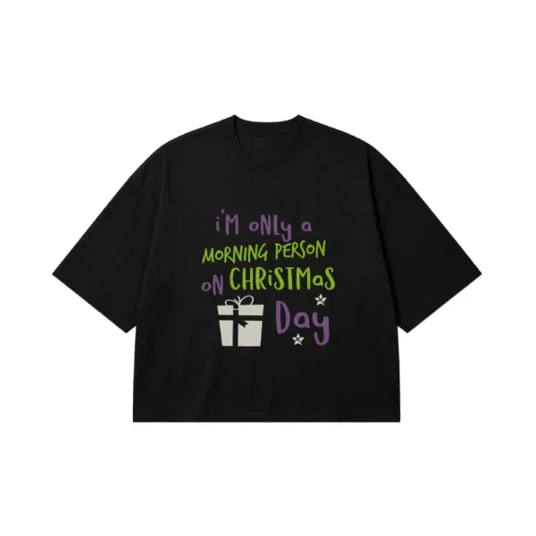 تیشرت باکسی کریسمس طرح Morning Person On Christmas Day کد 10241