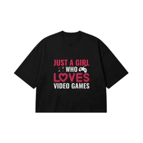 تیشرت باکسی دختر گیمر طرح Loves Video Games کد 10318