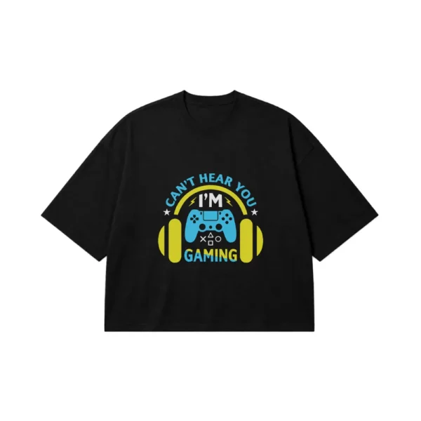 تیشرت باکسی گیمینگ طرح Can't Hear You I'm Gaming کد 10321