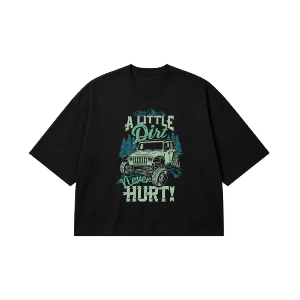 تیشرت باکسی آفرود طرح A Little Dirt Never Hurt کد 11105