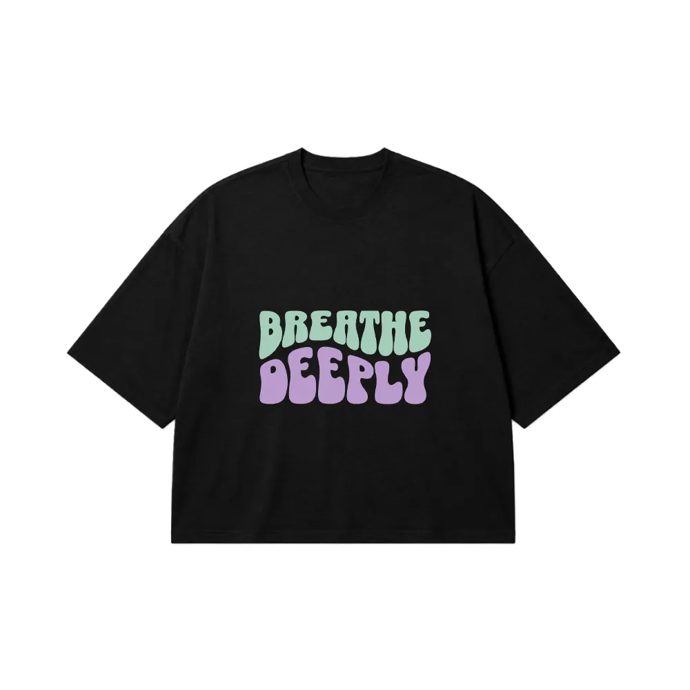 تیشرت باکسی تایپوگرافی Breathe Deeply کد 13735