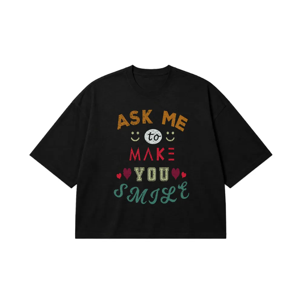 تیشرت باکسی نوشته Ask Me To Make You Smile کد 14505