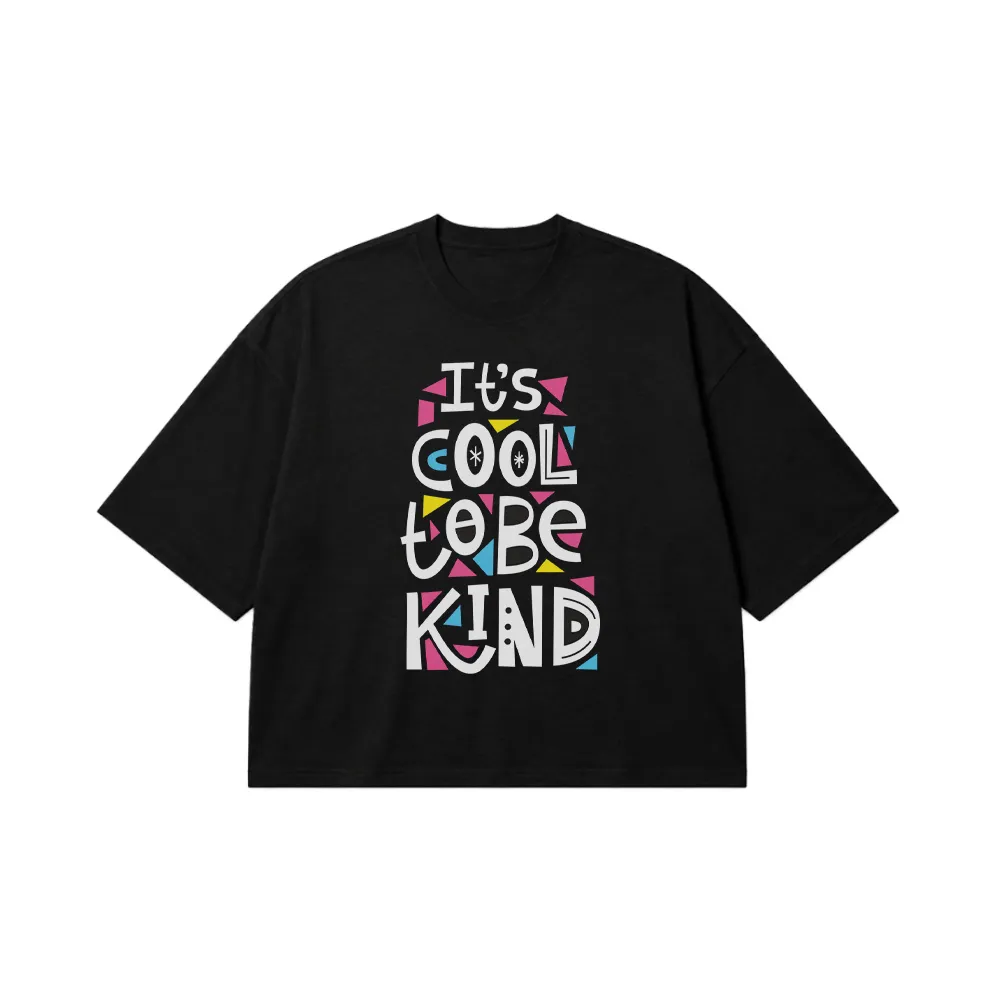 تیشرت باکسی طرح It's Cool To Be Kind کد 15135