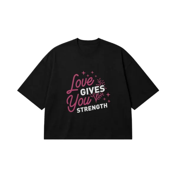 تیشرت باکسی طرح Love Gives You Strength کد 15521