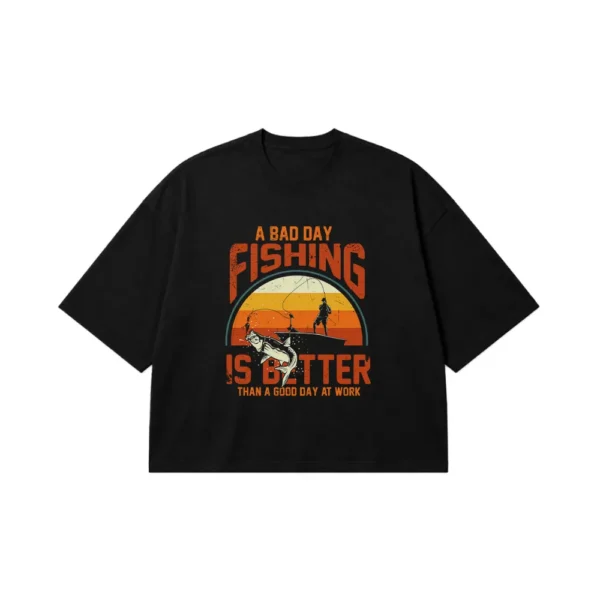 تیشرت باکسی ماهیگیری طرح A Bad Day Fishing Is Better Than A Good Day At Work کد 15540