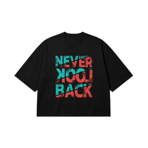 تیشرت باکسی تایپوگرافی Never Look Back کد 15567