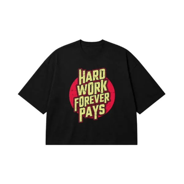تیشرت باکسی تایپوگرافی طرح Hard Work Forever Pays کد 15605