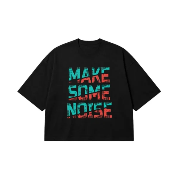 تیشرت باکسی تایپوگرافی طرح Make Some Noise کد 15607
