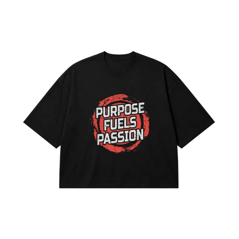 تیشرت باکسی تایپوگرافی طرح Purpose Fuels Passion کد 15609
