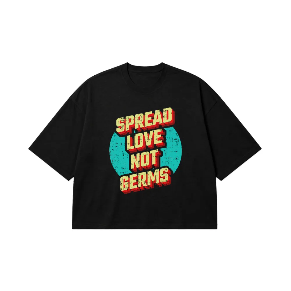 تیشرت باکسی تایپوگرافی طرح Spread Love Not Germs کد 15612