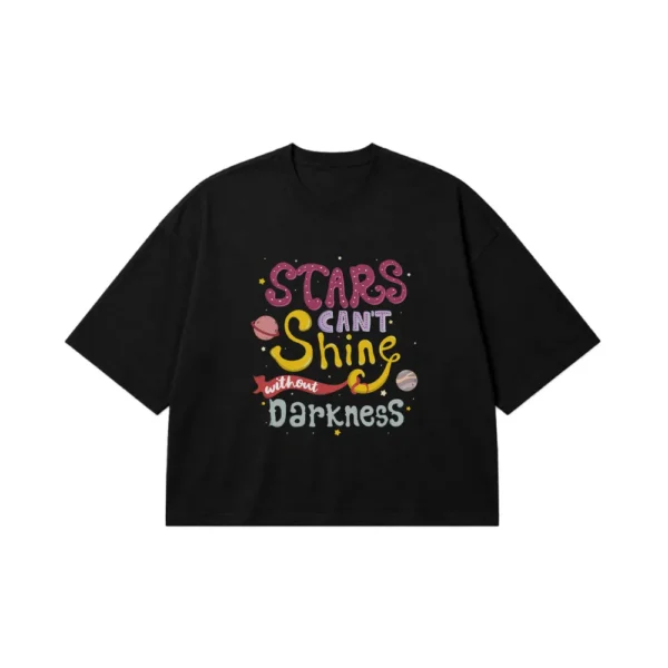 تیشرت باکسی تایپوگرافی طرح Stars Can't Shine Without Darkness کد 15817