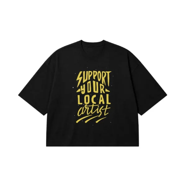 تیشرت باکسی هنری طرح Support Your Local Artist کد 15880