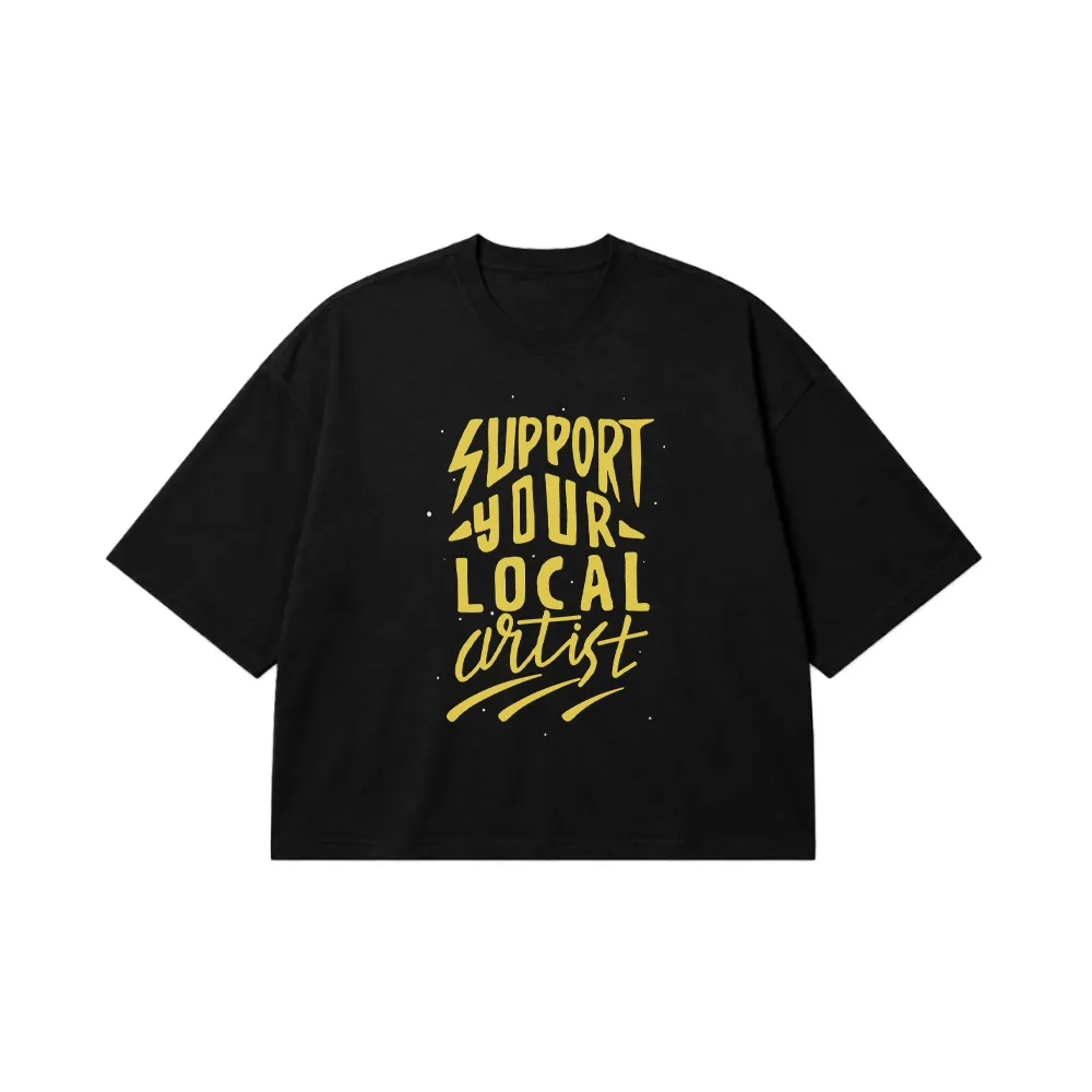 تیشرت باکسی هنری طرح Support Your Local Artist کد 15880
