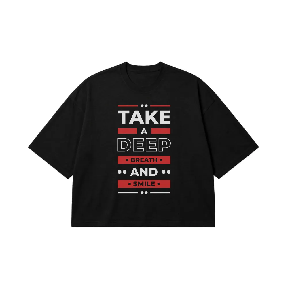 تیشرت باکسی طرح Take a Deep Breath and Smile کد 16012