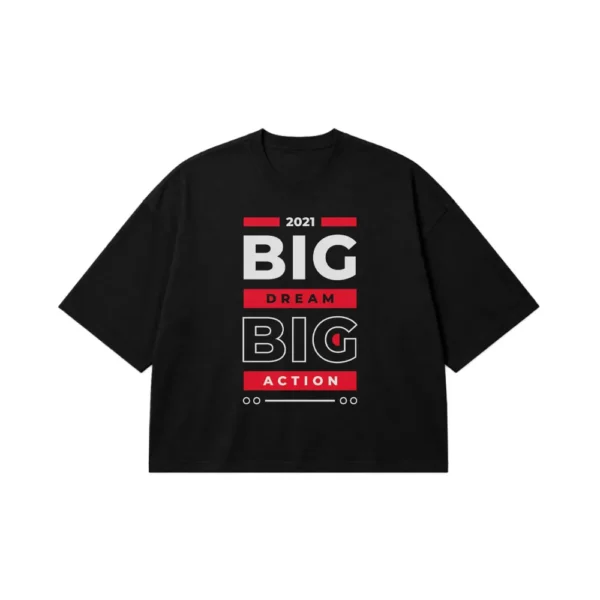 تیشرت باکسی طرح Big Dream Big Action کد 16013