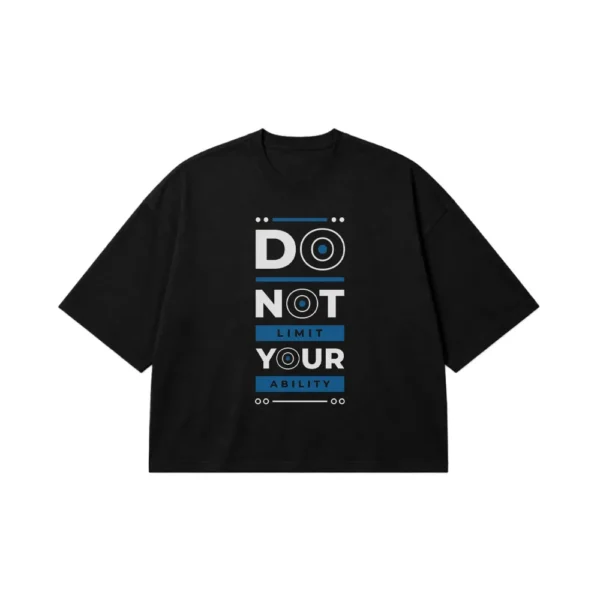 تیشرت باکسی طرح Do Not Limit Your Ability کد 16014