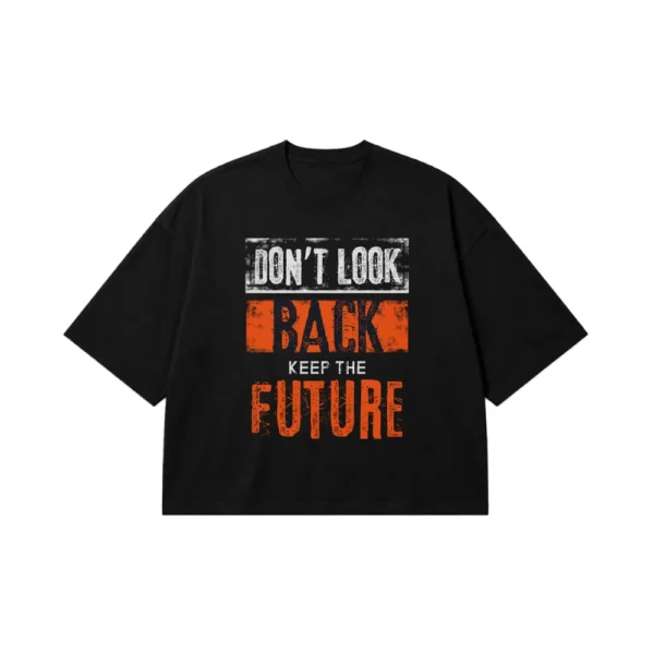 تیشرت باکسی تایپوگرافی Don't Look Back Keep the Future کد 16024