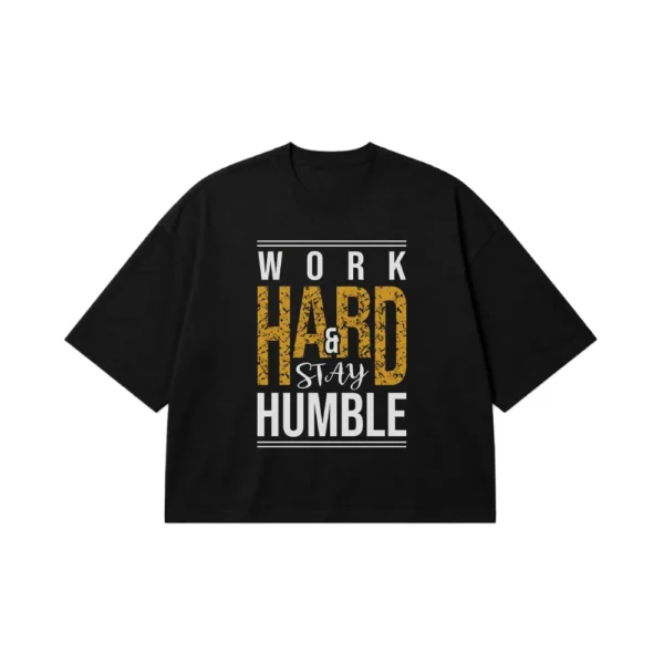 تیشرت باکسی انگیزشی طرح Work Hard & Stay Humble کد 16119