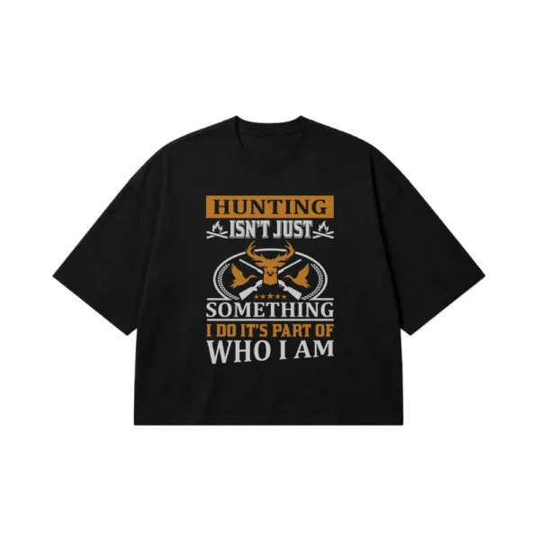 تیشرت باکسی شکار طرح Hunting Isn't Just Something کد 16156