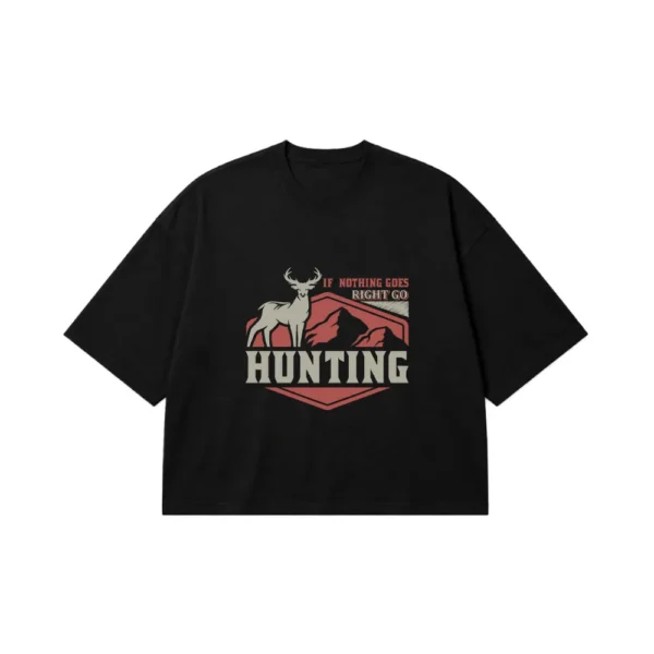 تیشرت باکسی شکار طرح If Nothing Goes Right Go Hunting کد 16178