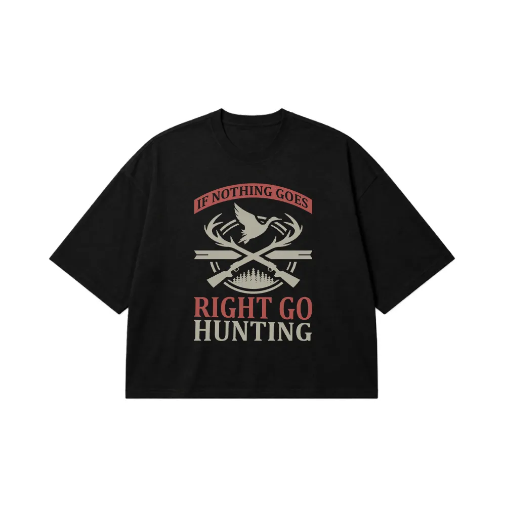 تیشرت باکسی شکار نوشته If Nothing Goes Right Go Hunting کد 16181