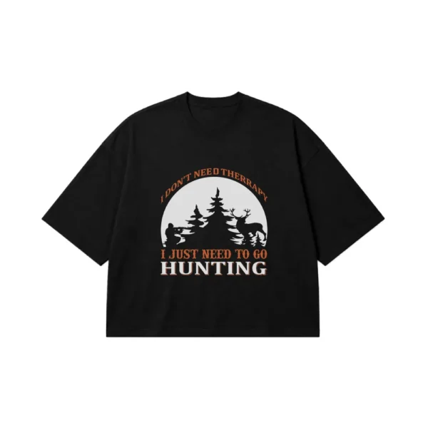 تیشرت باکسی شکار نوشته I Just Need to Go Hunting کد 16185