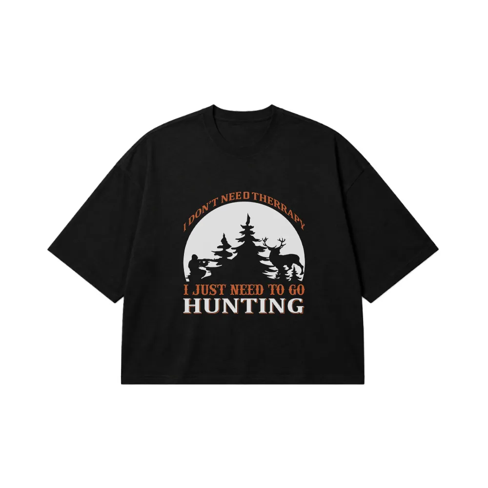 تیشرت باکسی شکار نوشته I Just Need to Go Hunting کد 16185