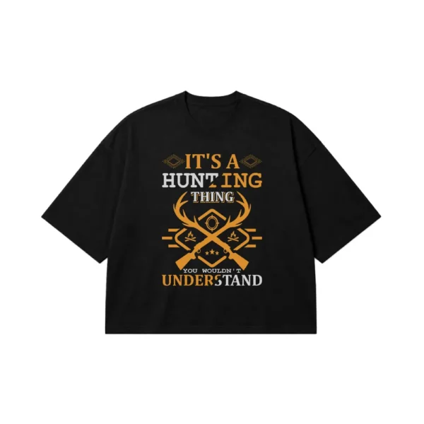 تیشرت باکسی شکار طرح It's a Hunting Thing کد 16213
