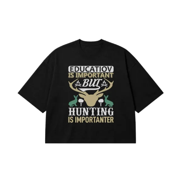 تیشرت باکسی شکار طرح Hunting Is Importanter کد 16244