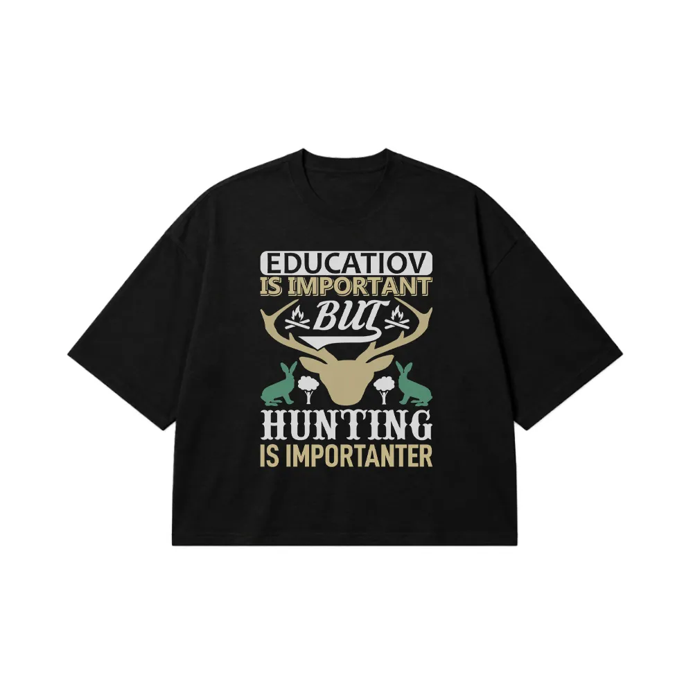 تیشرت باکسی شکار طرح Hunting Is Importanter کد 16244