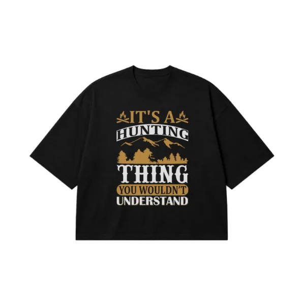تیشرت باکسی شکار طرح It's a Hunting Thing کد 16245