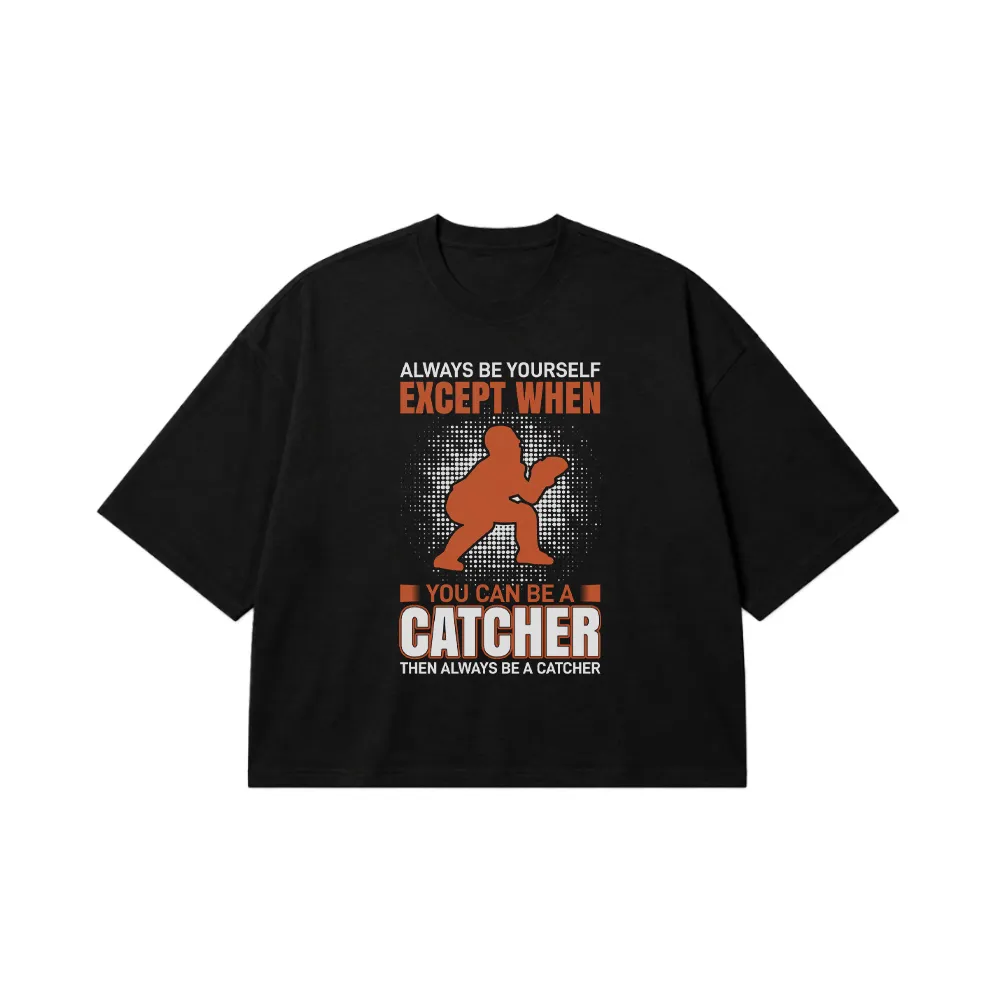 تیشرت باکسی فوتبال آمریکایی طرح Always Be a Catcher کد 16254