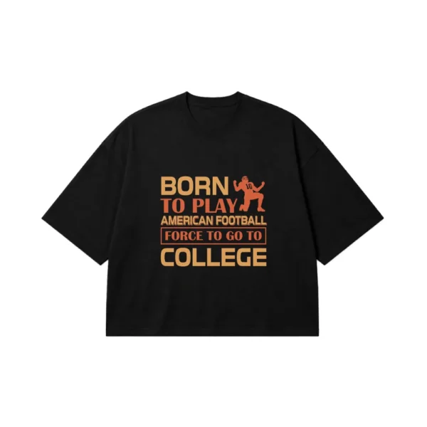 تیشرت باکسی فوتبال آمریکایی طرح Born To Play کد 16273